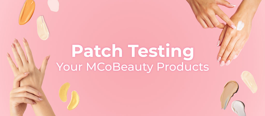 How to Patch Test Your MCoBeauty Products